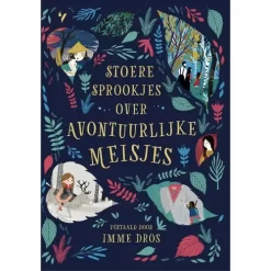 Uitgeverij Volt Stoere Sprookjes Over Avontuurlijke Meisjes