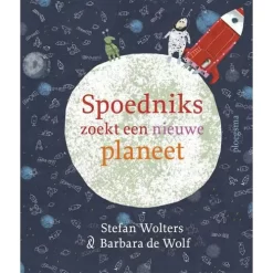 Uitgeverij Ploegsma Spoedniks Zoekt Een Nieuwe Planeet