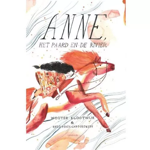 Uitgeverij Leopold Anne, Het Paard En De Rivier 1 Uitgeverij Leopold Anne, Het Paard En De Rivier