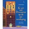 Fontaine Uitgevers Er Zit Een Dinosaurus Op De 13e Verdieping