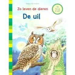 Uitgeverij Deltas Zo Leven De Dieren: De Uil