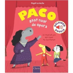 Uitgeverij Clavis Geluidenboek Paco Gaat Naar De Opera