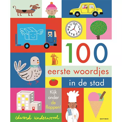 Uitgeverij Gottmer Flapjesboek 100 Eerste Woordjes - In De Stad