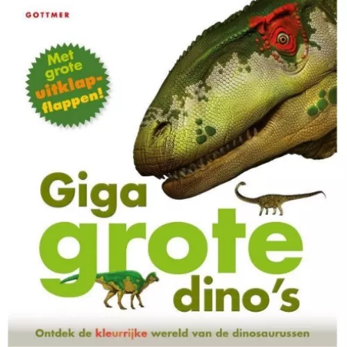 Uitgeverij Gottmer Gigagrote Dino's 1 Uitgeverij Gottmer Gigagrote Dino's