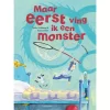Uitgeverij Lemniscaat Maar Eerst Ving Ik Een Monster