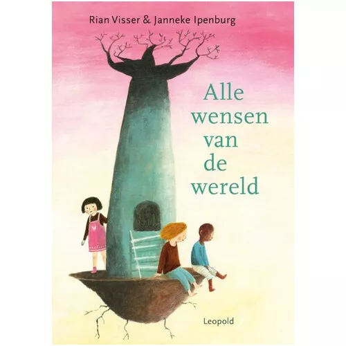 Uitgeverij Leopold Alle Wensen Van De Wereld 1 Uitgeverij Leopold Alle Wensen Van De Wereld