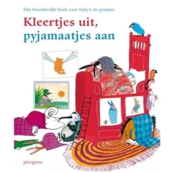 Uitgeverij Ploegsma Kleertjes Uit, Pyjamaatjes Aan