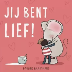 Uitgeverij Witte Leeuw Kartonboekje Jij Bent Lief!