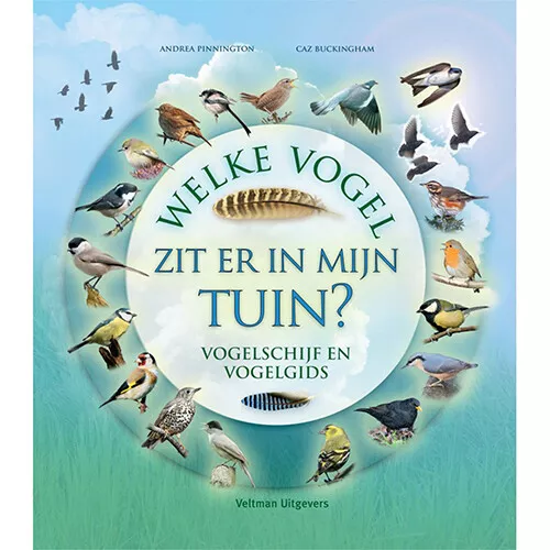 Veltman Uitgevers Welke Vogel Zit Er In Mijn Tuin?